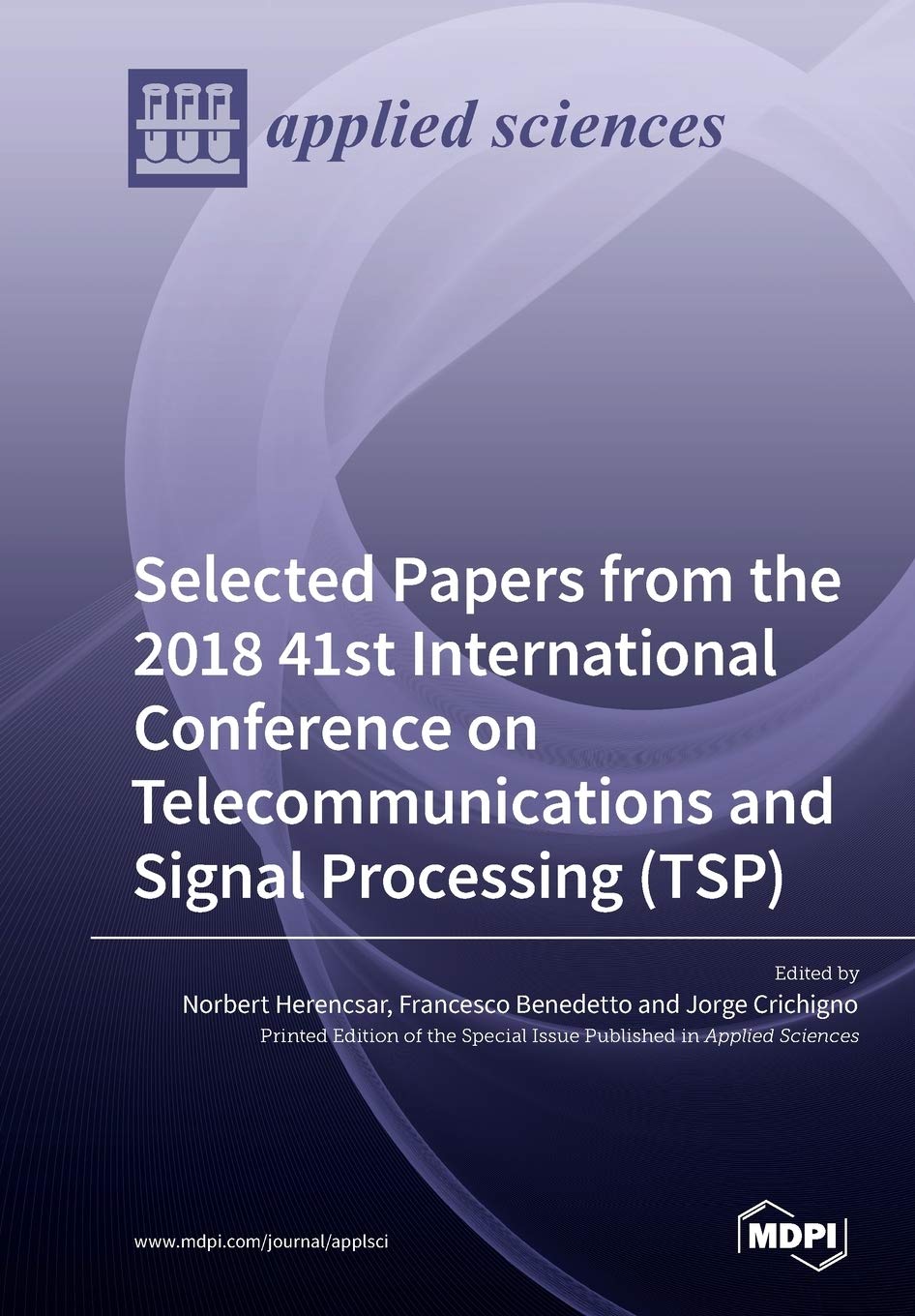 Selected Papers from the 2018 41st International Conference on Telecommunications and Signal Processing (TSP) Media & Communication