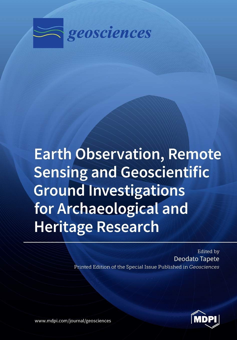 Earth Observation, Remote Sensing and Geoscientific Ground Investigations for Archaeological and Heritage Research Business, Finance & Career