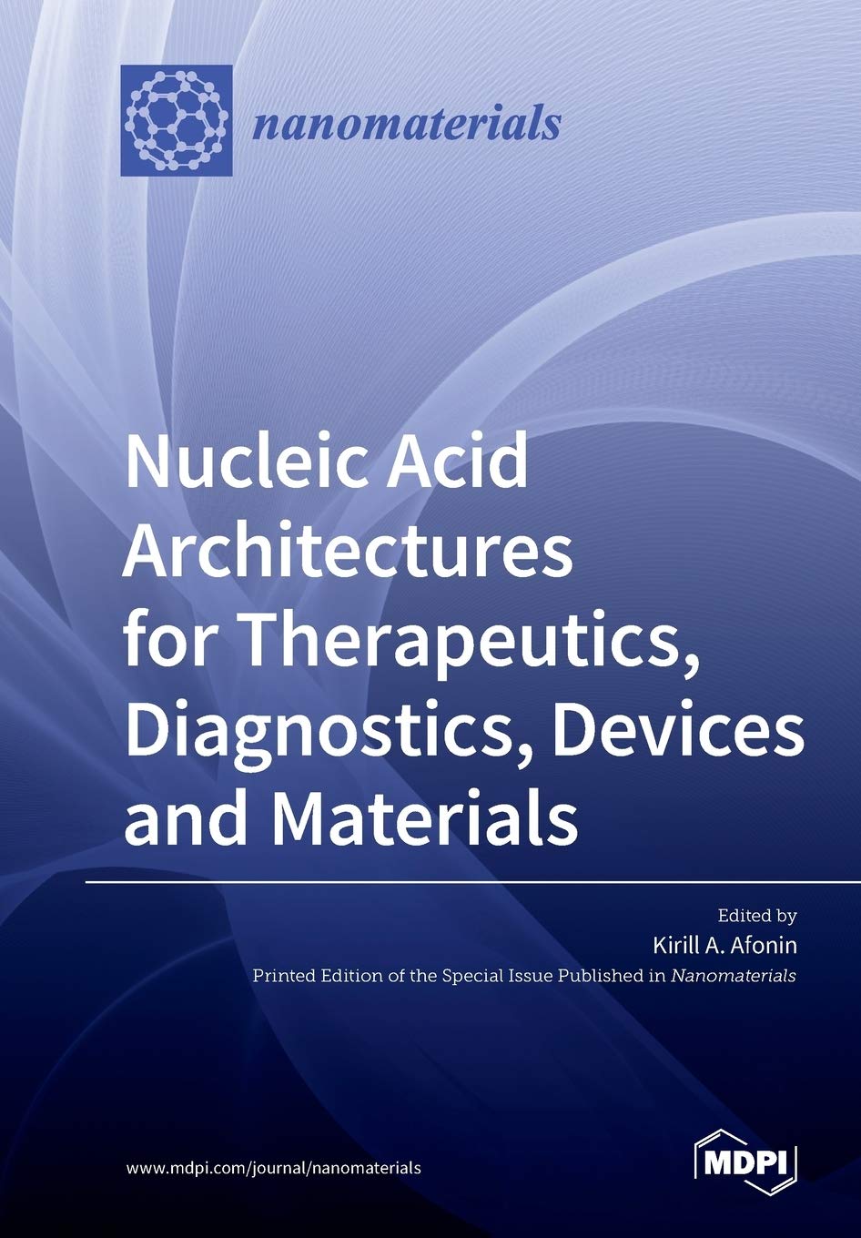Nucleic Acid Architectures for Therapeutics, Diagnostics, Devices and Materials Natural Sciences