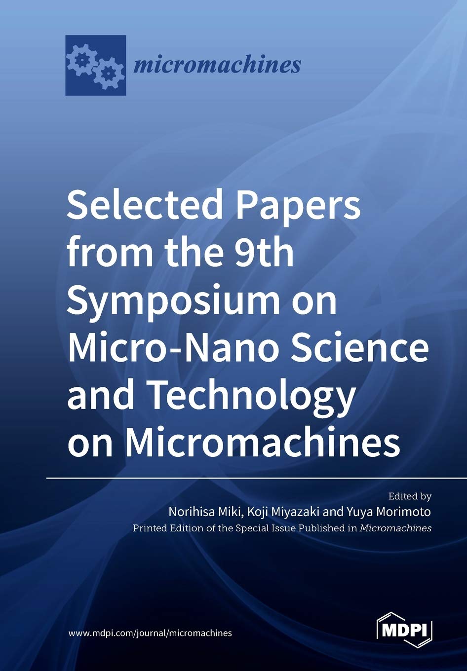 Selected Papers from the 9th Symposium on Micro-Nano Science and Technology on Micromachines Media & Communication