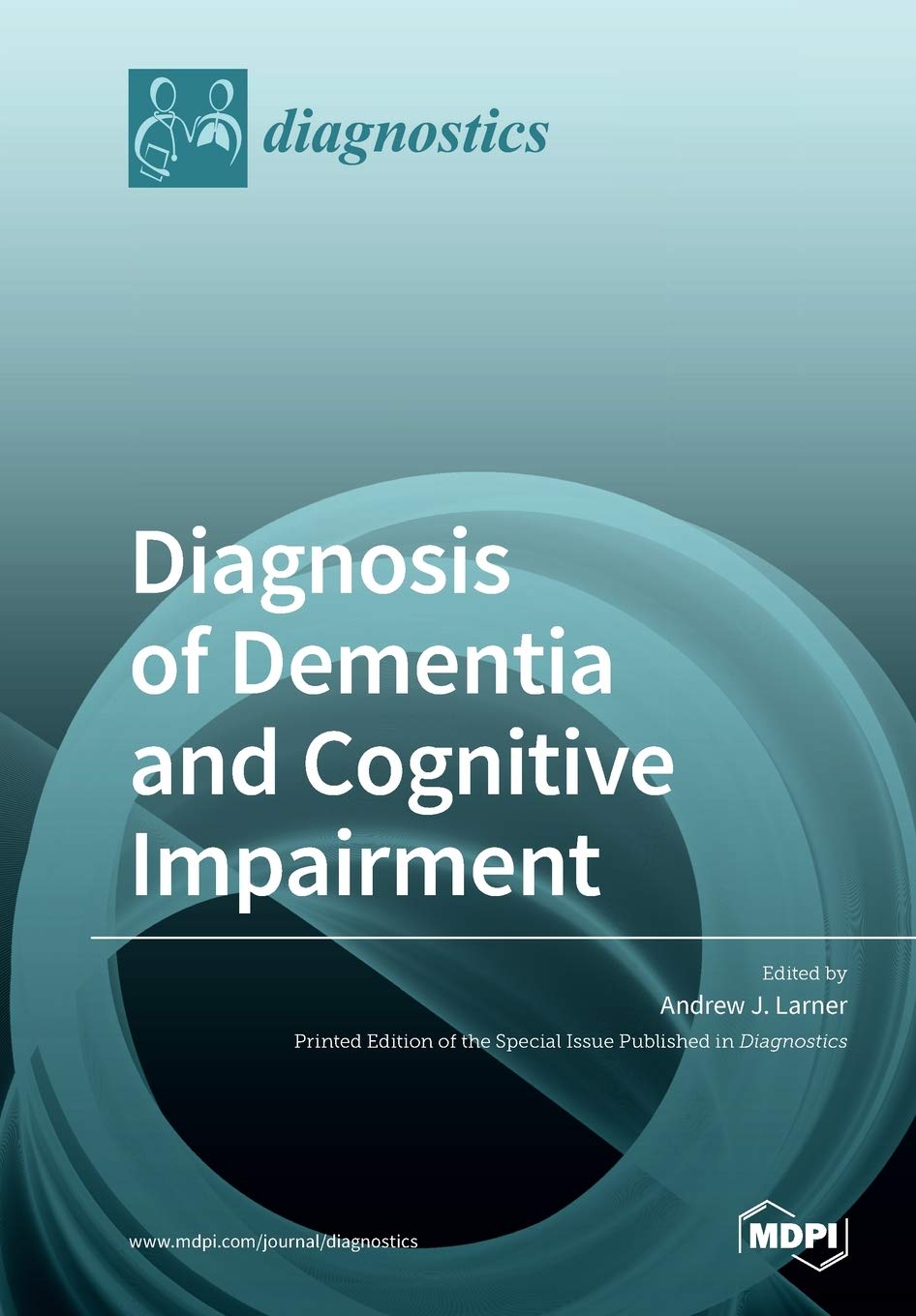Diagnosis of Dementia and Cognitive Impairment Medicine