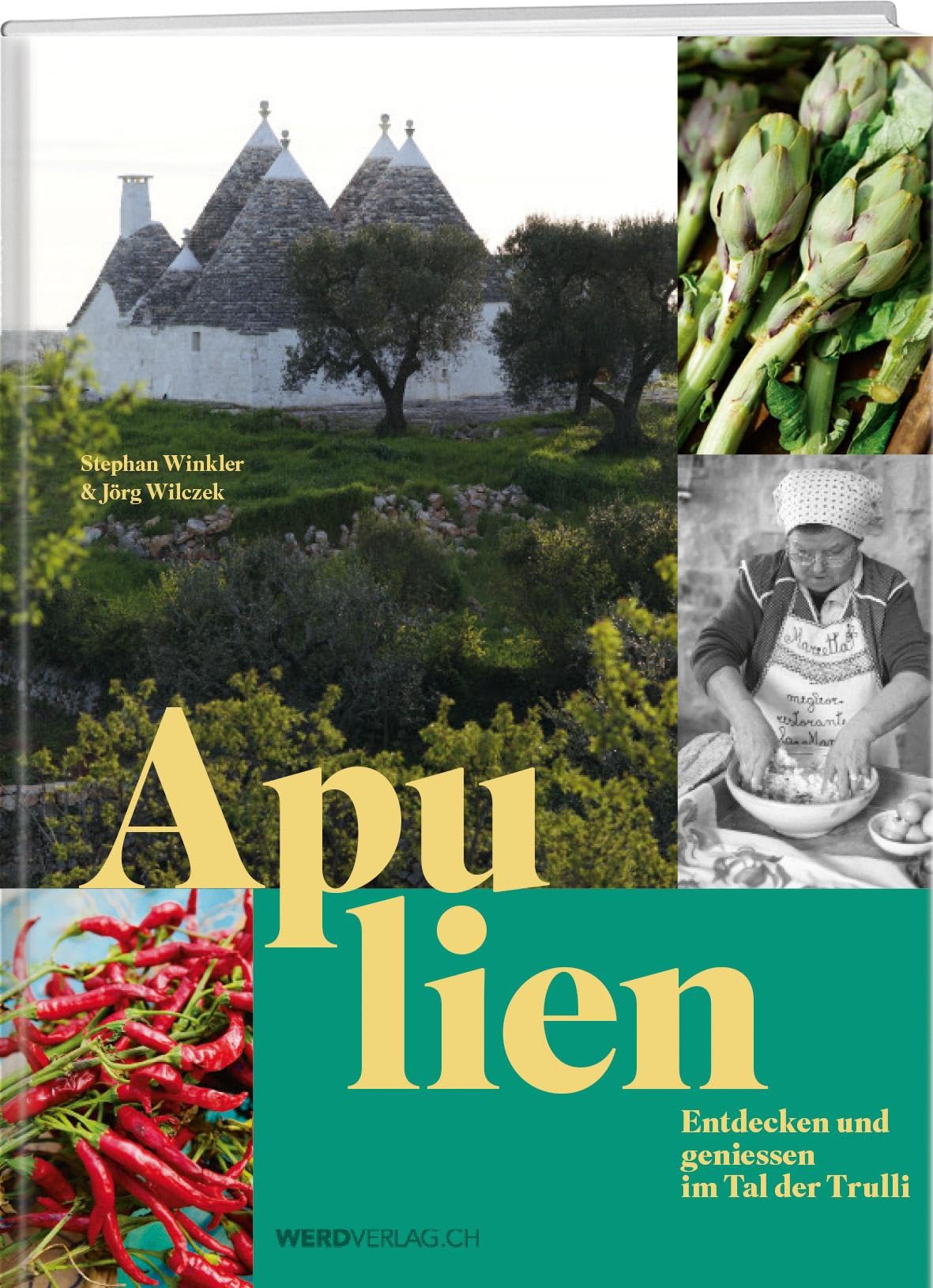 Apulien: Entdecken und geniessen im Tal der Trulli Leisure, Home & Garden