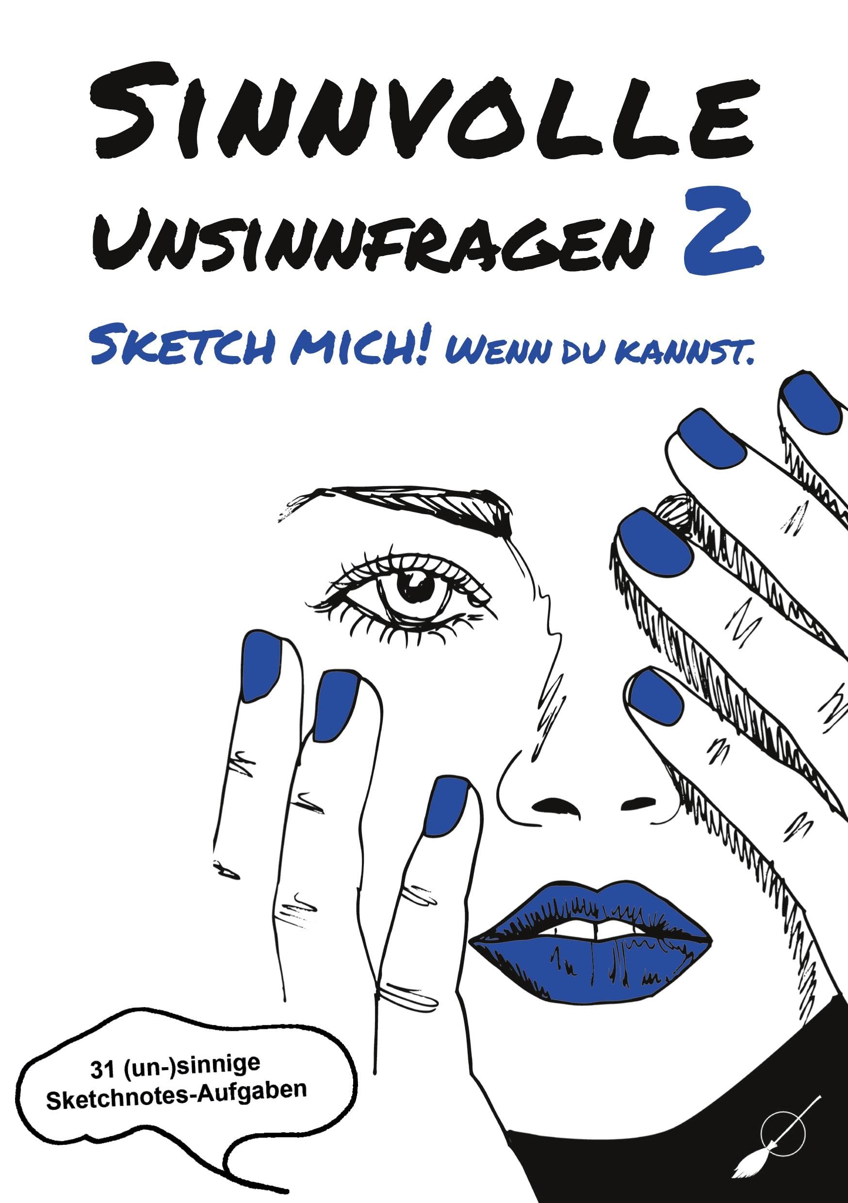 Sinnvolle Unsinnfragen 2: Sketch mich! Wenn du kannst. (Sinnvolle Unsinnfragen: Sketch mich! Wenn du kannst) Hobbies & Crafts