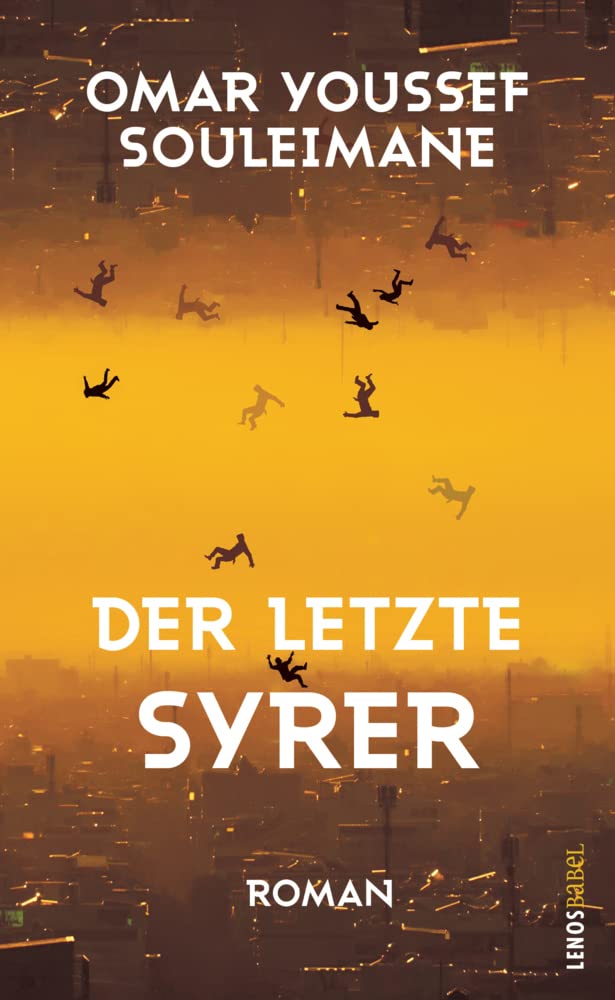 Der letzte Syrer: Roman (Lenos Babel) Contemporary literature
