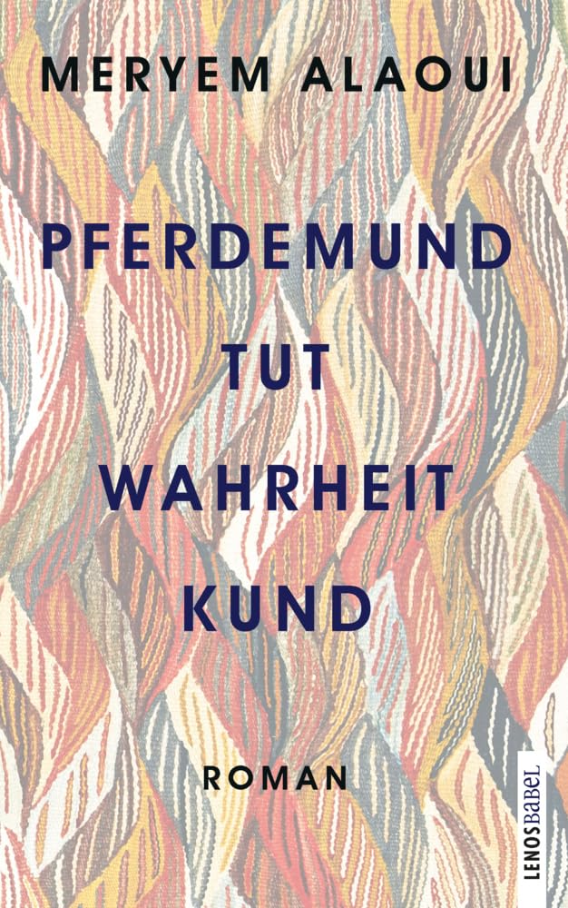 Pferdemund tut Wahrheit kund: Roman (Lenos Babel) Contemporary literature