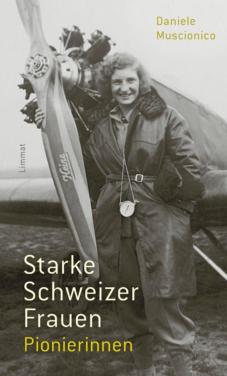 Starke Schweizer Frauen. Pionierinnen Partnership & Love