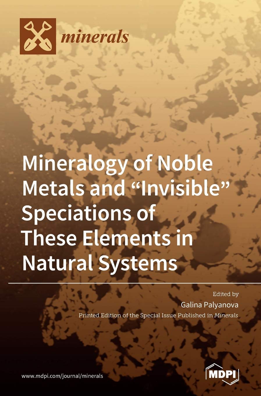 Mineralogy of Noble Metals and "Invisible" Speciations of These Elements in Natural Systems Business & Technology