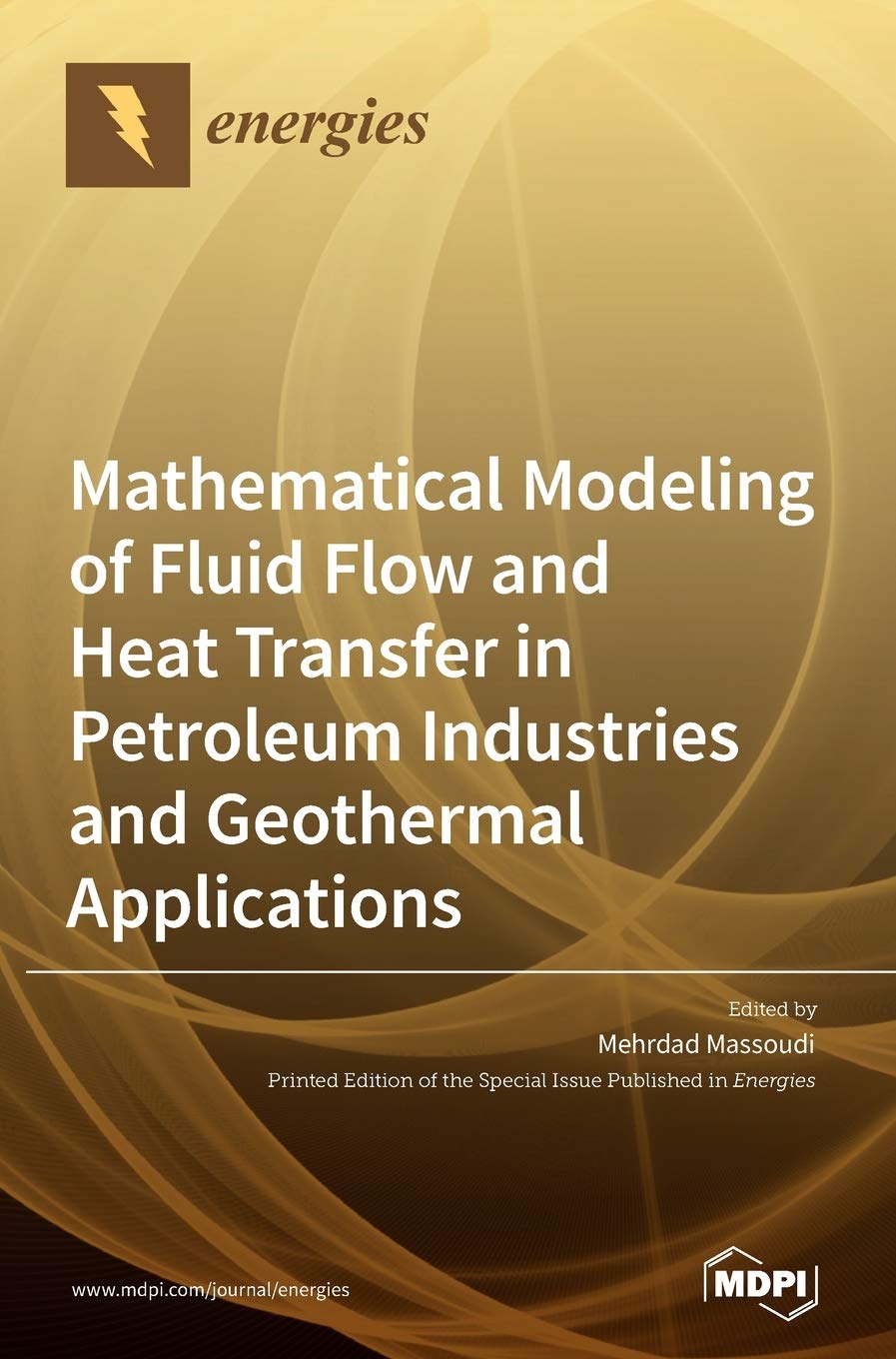 Mathematical Modeling of Fluid Flow and Heat Transfer in Petroleum Industries and Geothermal Applications Business & Technology