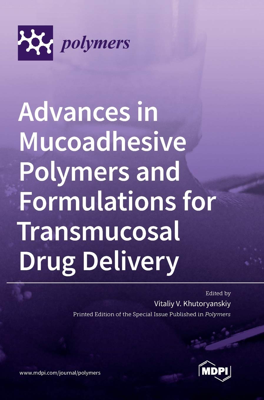 Advances in Mucoadhesive Polymers and Formulations for Transmucosal Drug Delivery Medicine