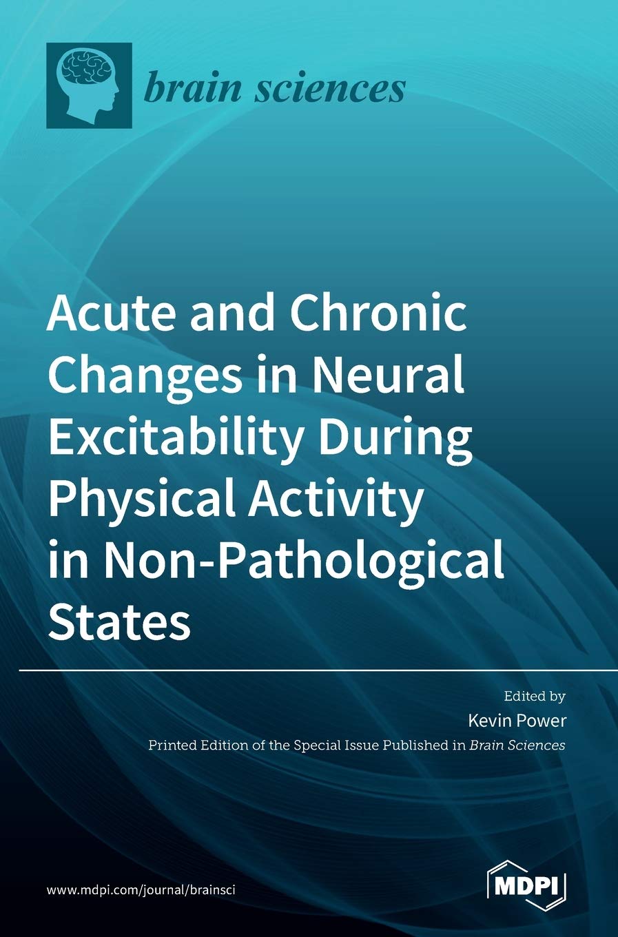 Acute and Chronic Changes in Neural Excitability During Physical Activity in Non-Pathological States Natural Sciences