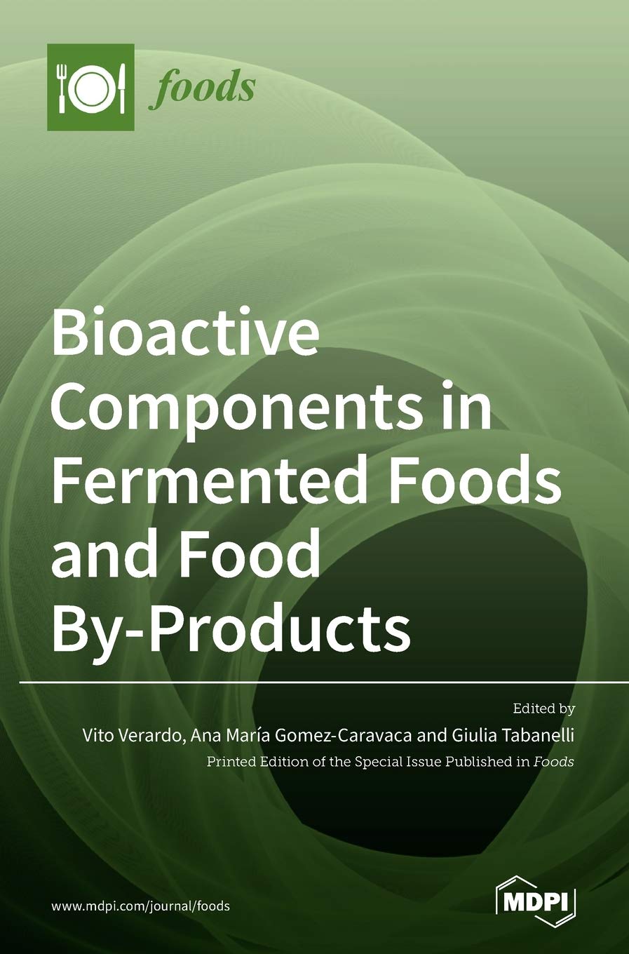 Bioactive Components in Fermented Foods and Food By-Products Medicine