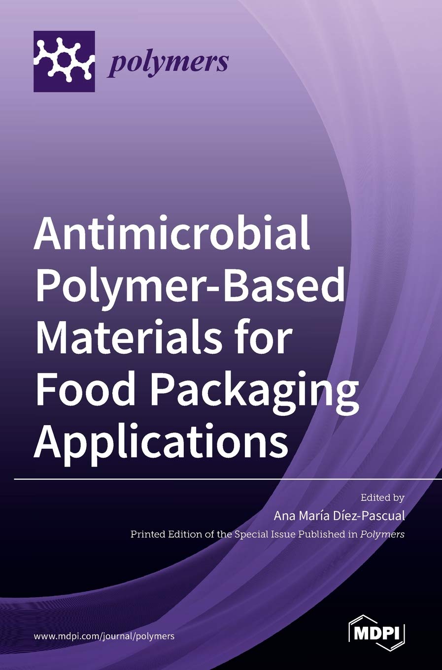 Antimicrobial Polymer-Based Materials for Food Packaging Applications Natural Sciences