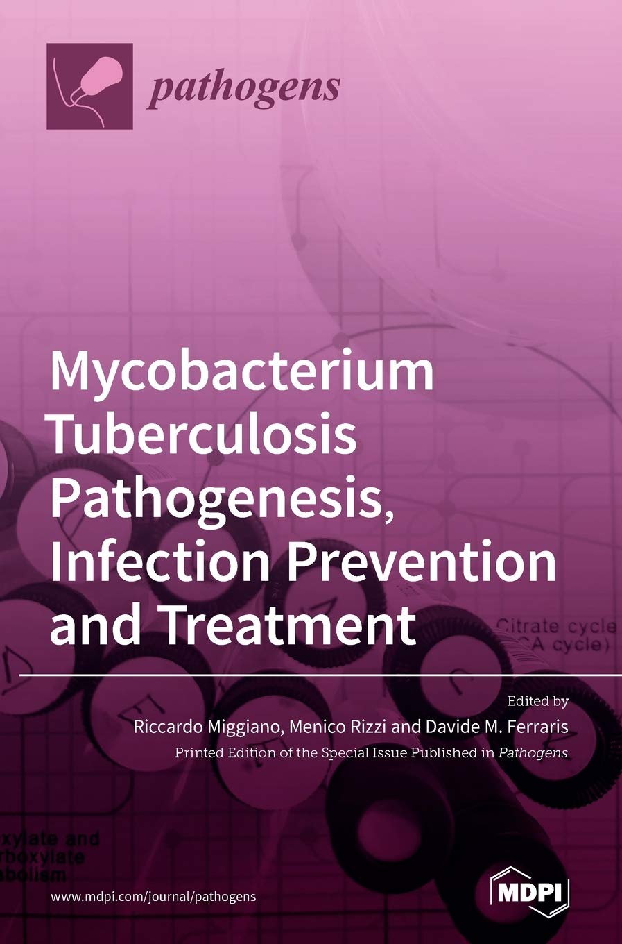 Mycobacterium tuberculosis Pathogenesis, Infection Prevention and Treatment Natural Sciences
