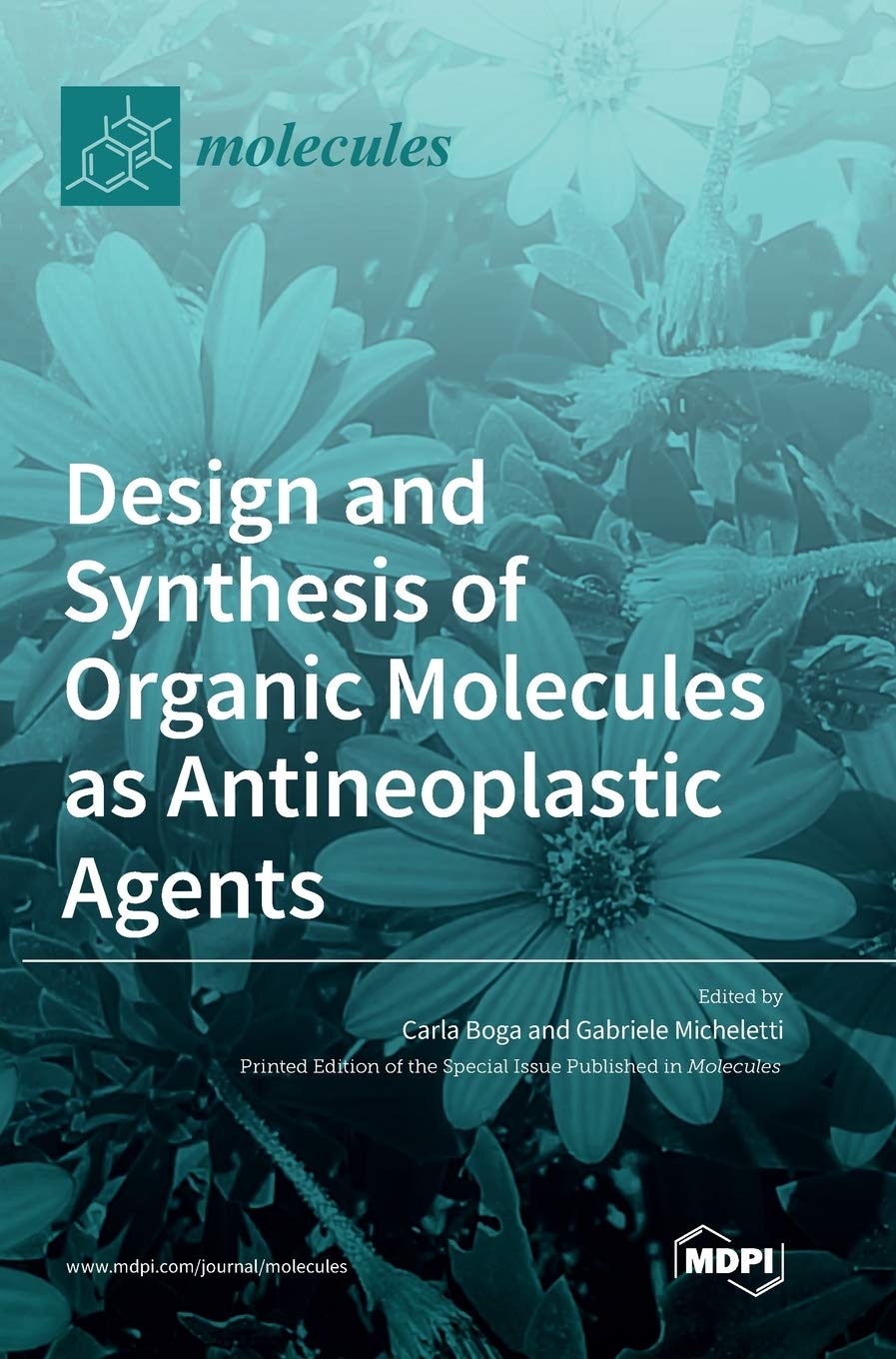 Design and Synthesis of Organic Molecules as Antineoplastic Agents Natural Sciences