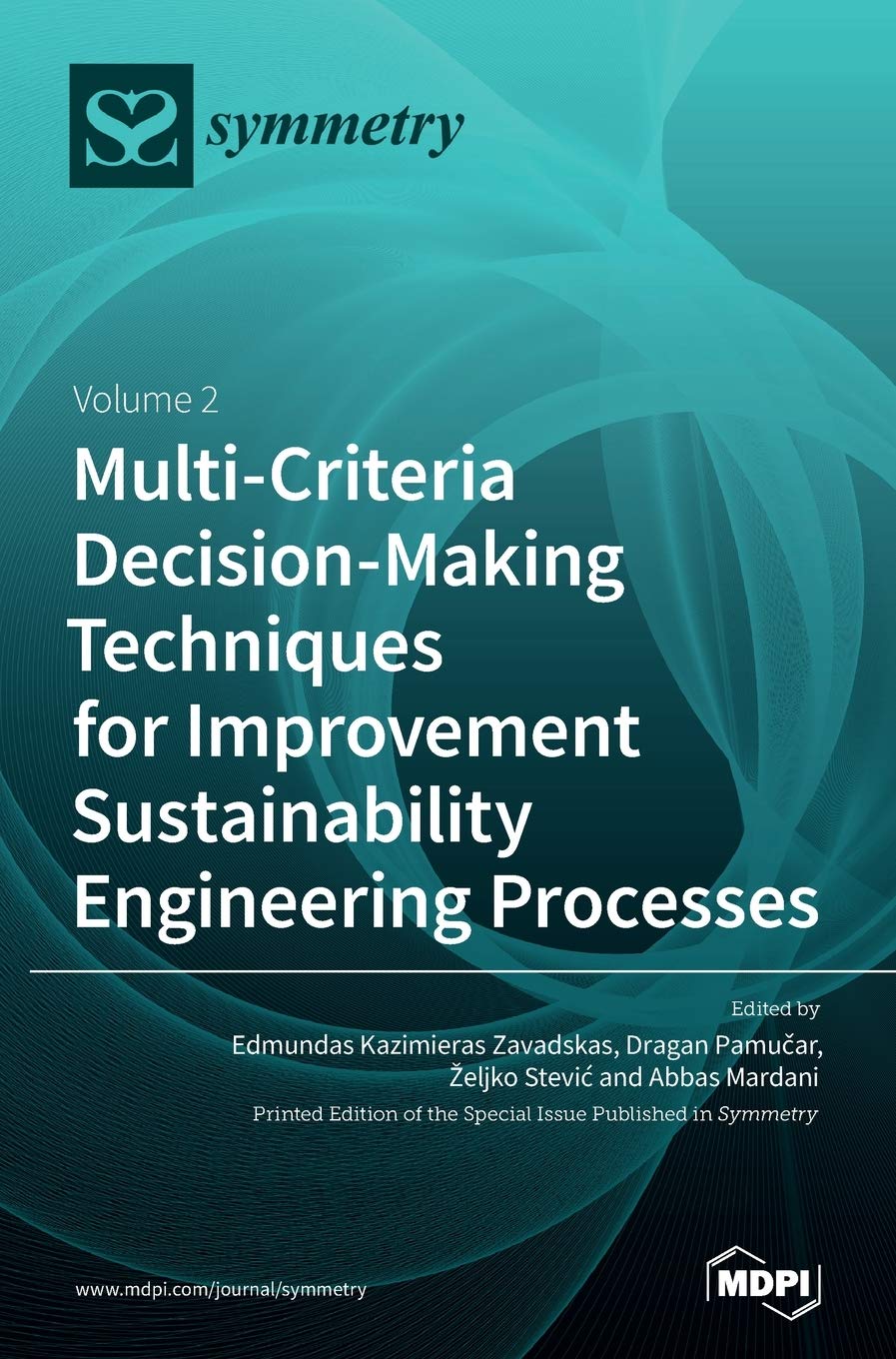 Multi-Criteria Decision-Making Techniques for Improvement Sustainability Engineering Processes Media & Communication