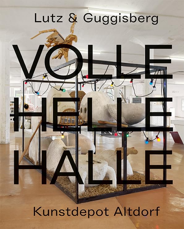 Lutz und Guggisberg – Volle Helle Halle: Kunstdepot Altdorf Film, Art & Culture