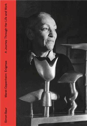 Meret Oppenheim Enigmas : A Journey Through Her Life and Work Books
