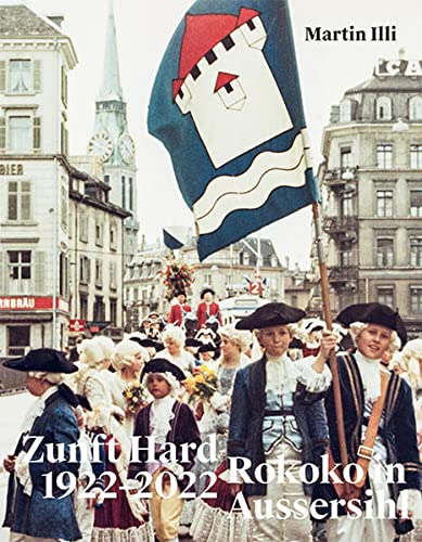 Rokoko in Aussersihl: Zunft Hard 1922–2022 Film, Art & Culture
