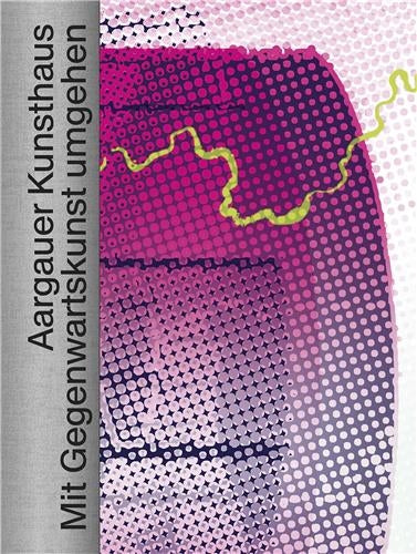 Aargauer Kunsthaus Mit Gegenwartskunst umgehen Film, Art & Culture