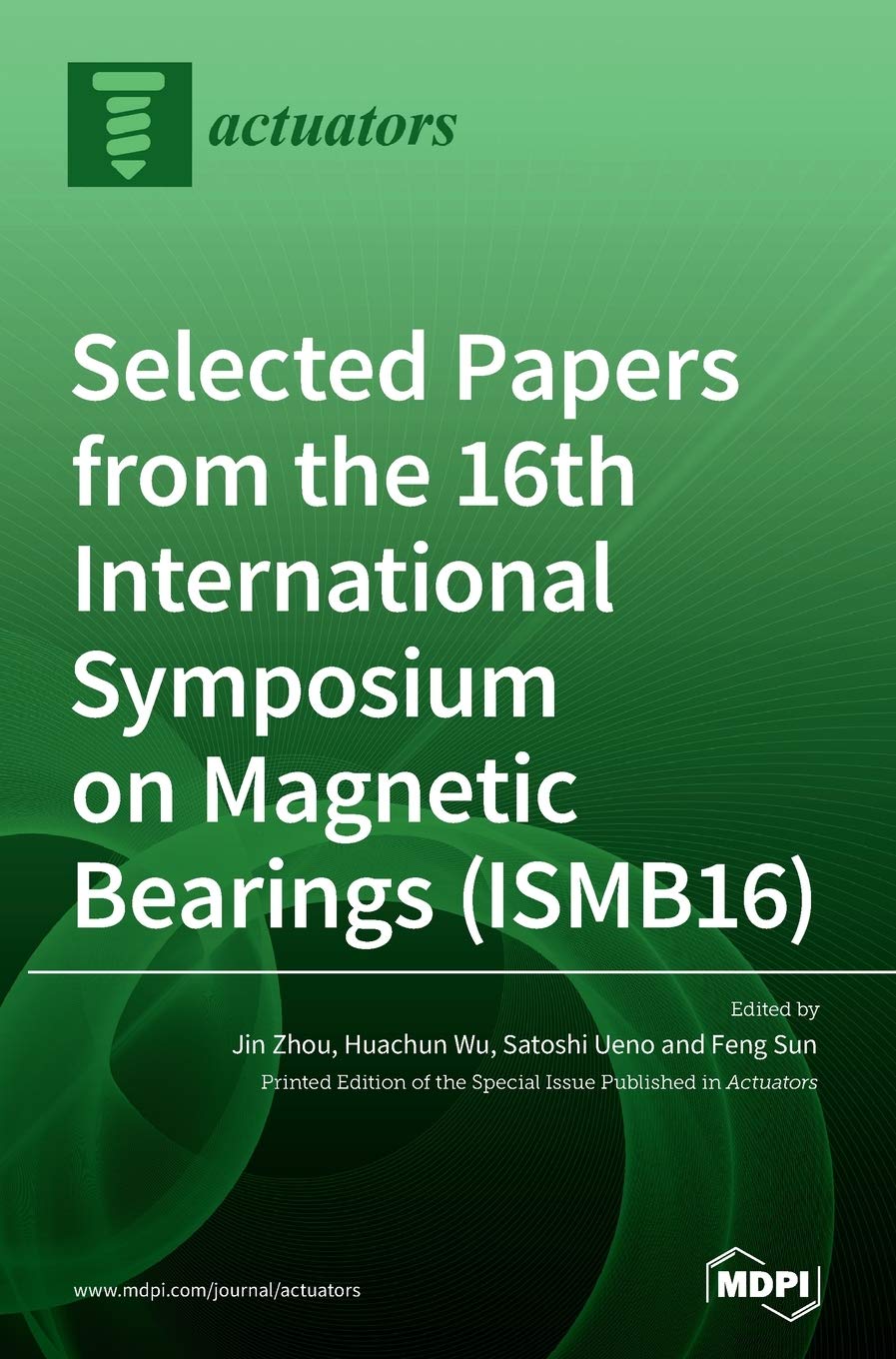 Selected Papers from the 16th International Symposium on Magnetic Bearings (ISMB16) Media & Communication