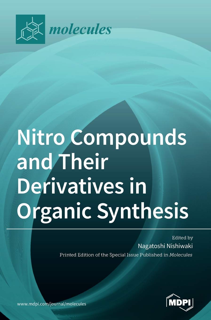 Nitro Compounds and Their Derivatives in Organic Synthesis Natural Sciences