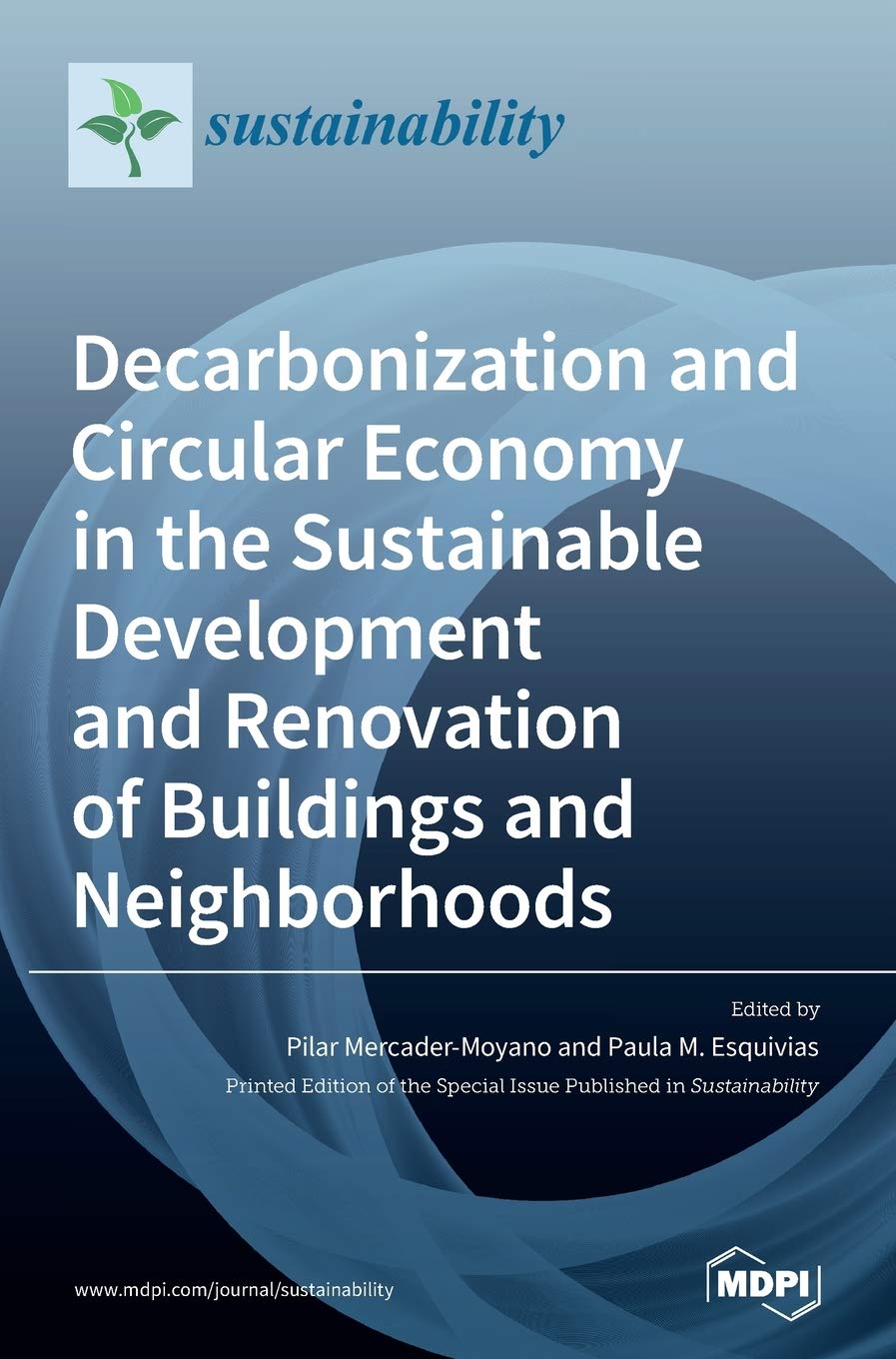 Decarbonization and Circular Economy in the Sustainable Development and Renovation of Buildings and Neighborhoods Media & Communication