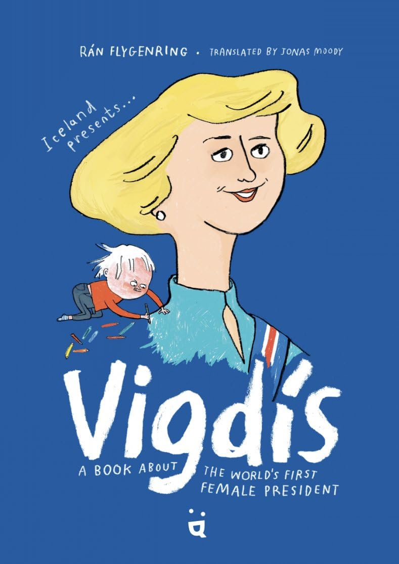 Vigdis: A Book About the World's First Female President Non-fiction