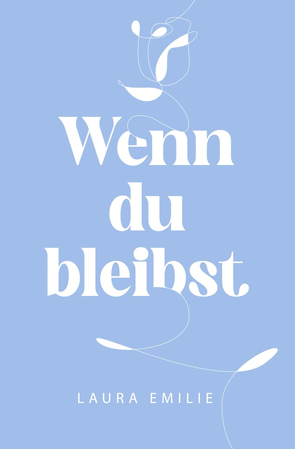 Wenn du bleibst (Der Weg zu mir, Band 2) Poetry