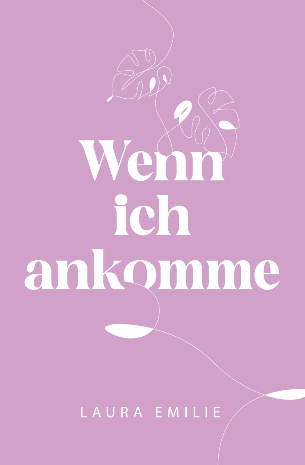 Wenn ich ankomme (Der Weg zu mir, Band 3) Poetry