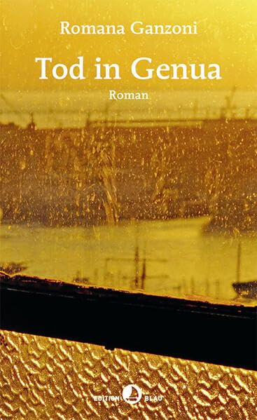 Tod in Genua: Roman (Edition Blau) Contemporary literature