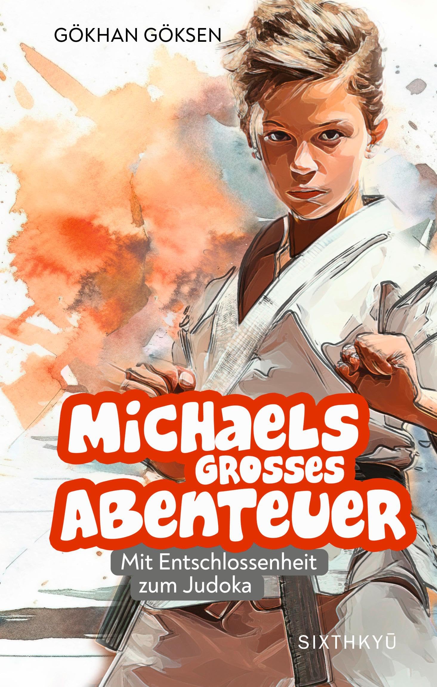 Michaels grosses Abenteuer - Mit Entschlossenheit zum Judoka Action & Adventure