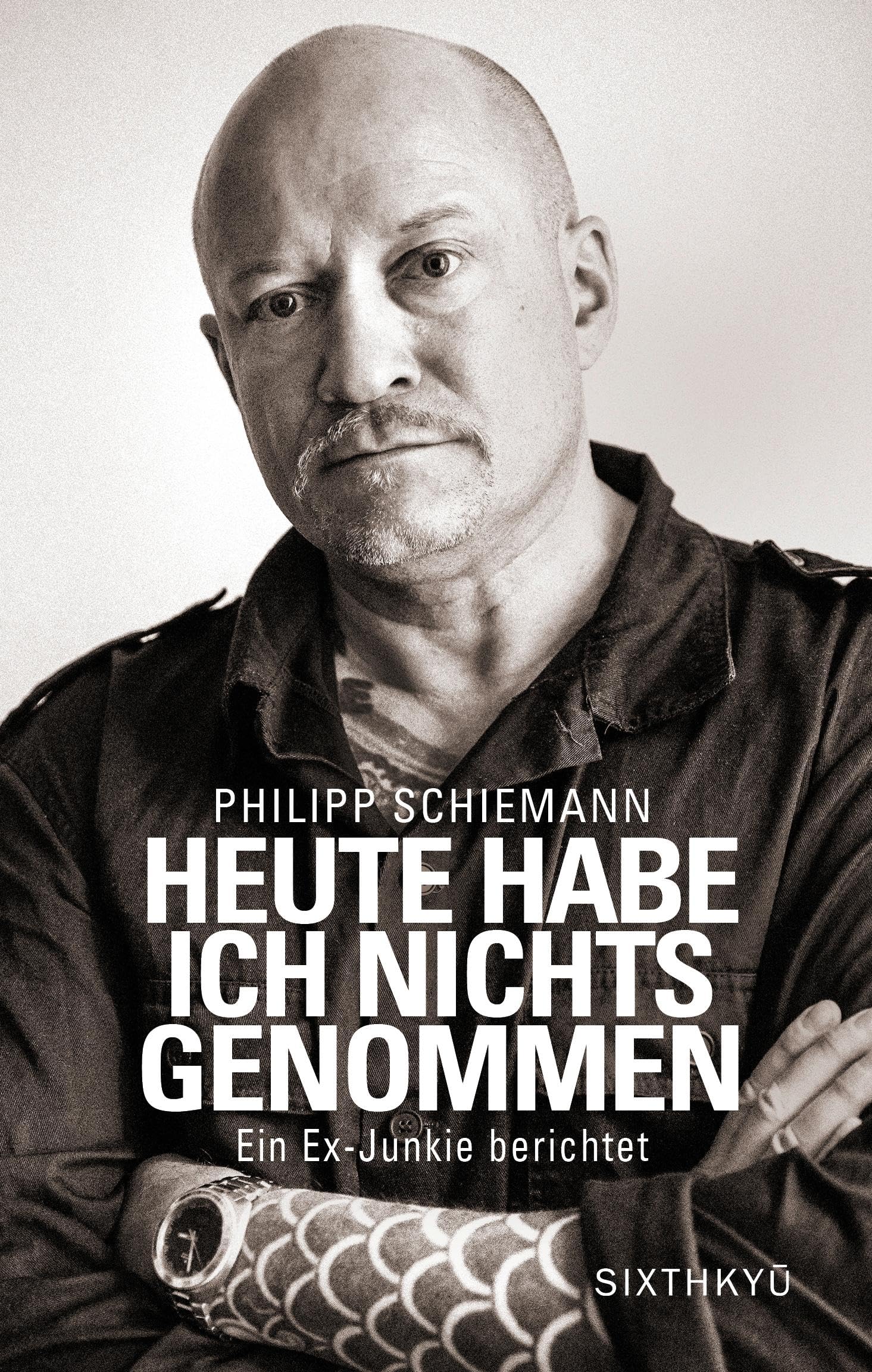 Heute habe ich nichts genommen - ein Ex-Junkie berichtet Social Sciences