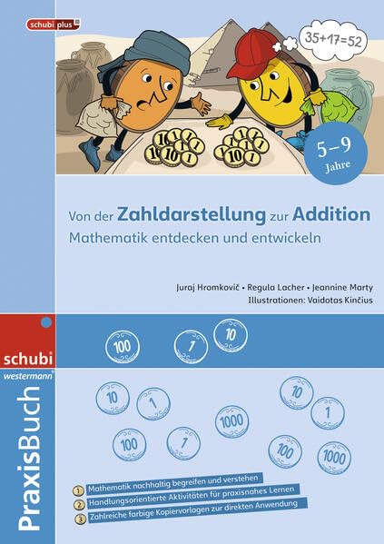 Mathematik entdecken und entwickeln: Von der Zahldarstellung zur Addition Praxisbuch Learning & Reference