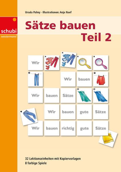 Sätze bauen: Teil 2 32 Lektionseinheiten mit Kopiervorlagen, 8 farbige Spiele (Sätze bauen: Ein systematischer Aufbau der deutschen Sprache) Study Guides