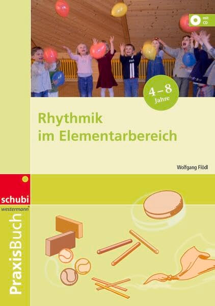 Rhythmik im Elementarbereich: Praxisbuch 4-8 Jahre (Praxisbücher für die frühkindliche Bildung) Study Guides