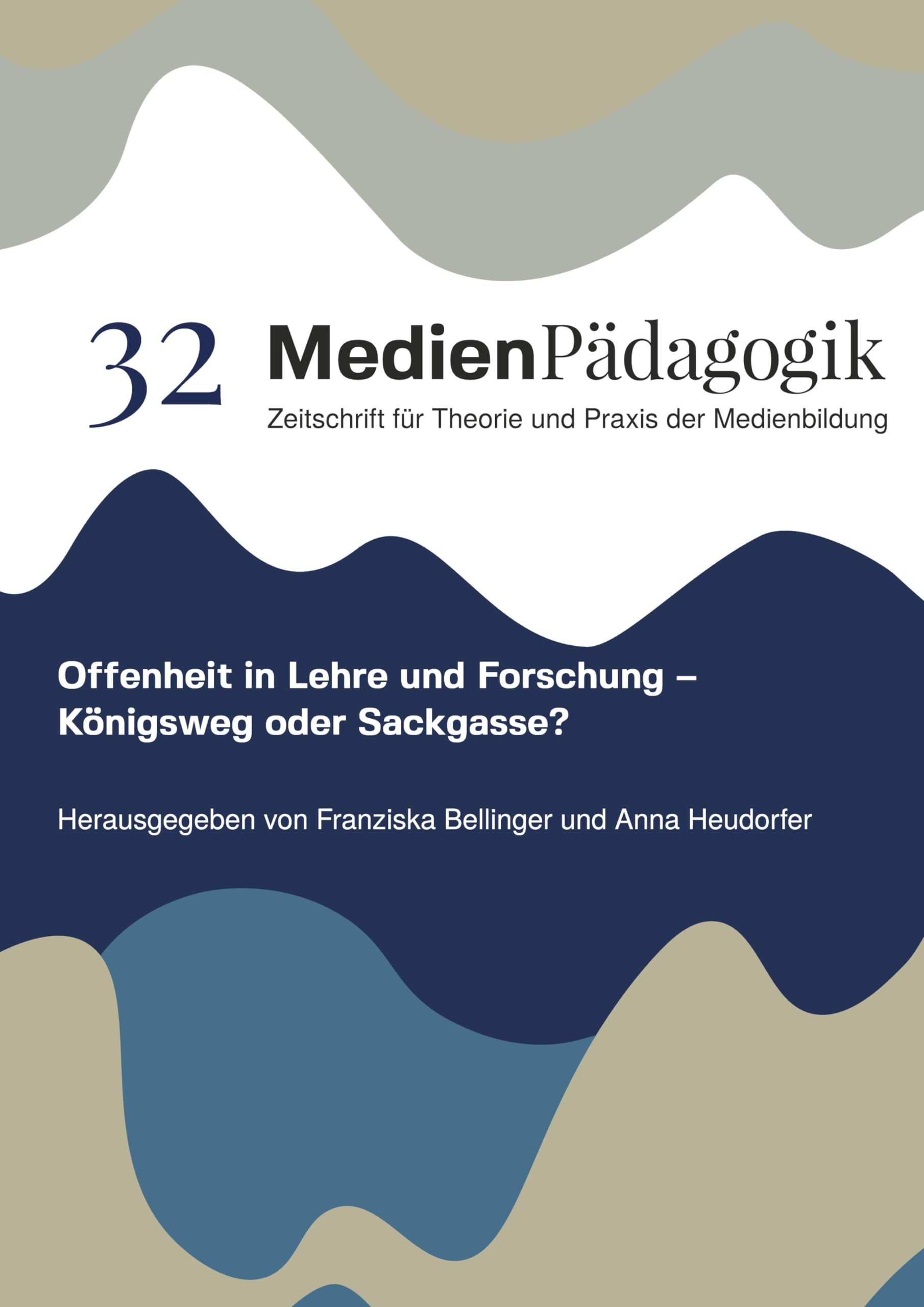 Offenheit in Lehre und Forschung: Königsweg oder Sackgasse? (Themenhefte) Media & Communication