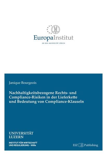 Nachhaltigkeitsbezogene Rechts- und Compliance-Risiken in der Lieferkette und Bedeutung von Compliance-Klauseln Law