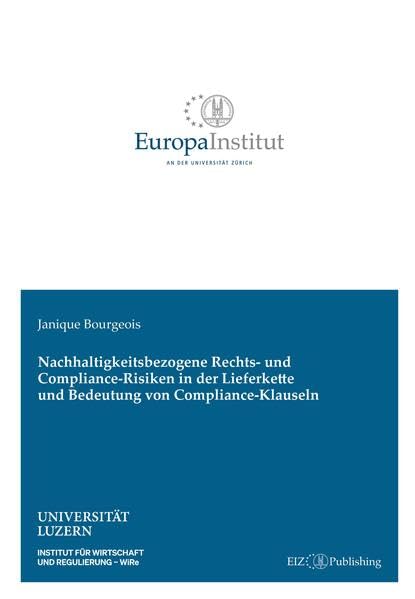 Nachhaltigkeitsbezogene Rechts- und Compliance-Risiken in der Lieferkette und Bedeutung von Compliance-Klauseln Law