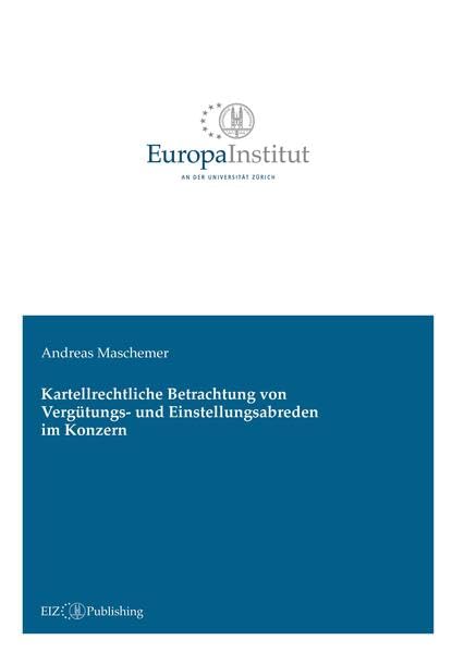 Kartellrechtliche Betrachtung von Vergütungs- und Einstellungsabreden im Konzern Law