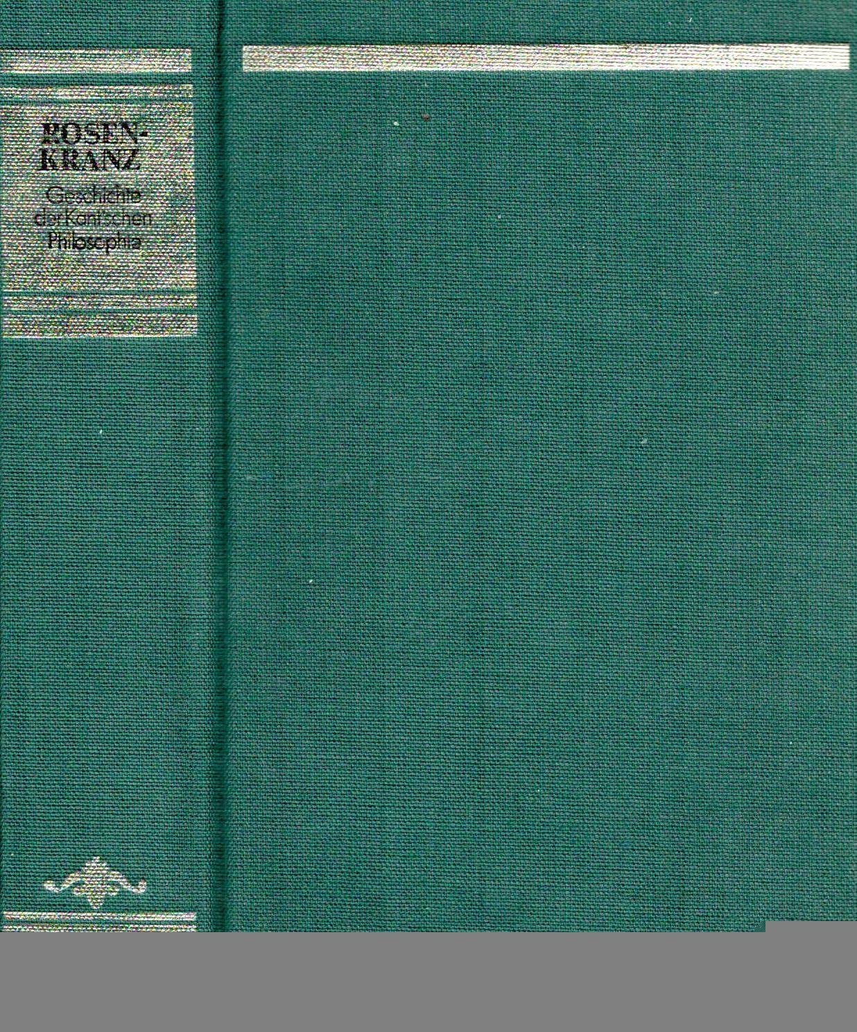 Geschichte Der Kant'Schen Philosophie book