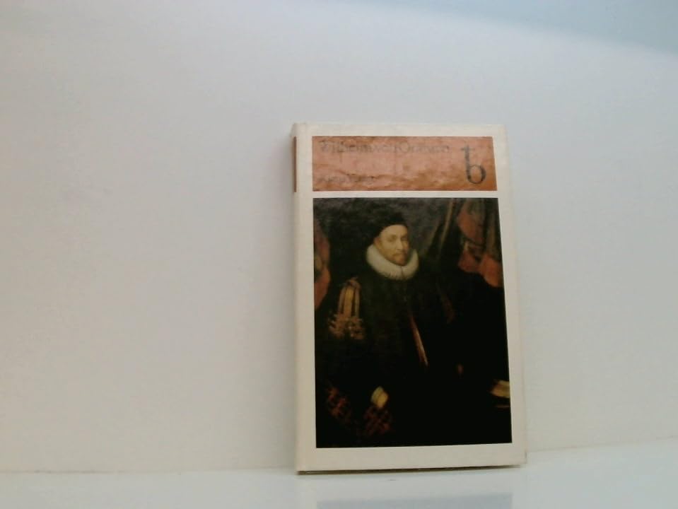 Wilhelm von Oranien. Eine Biographie Books