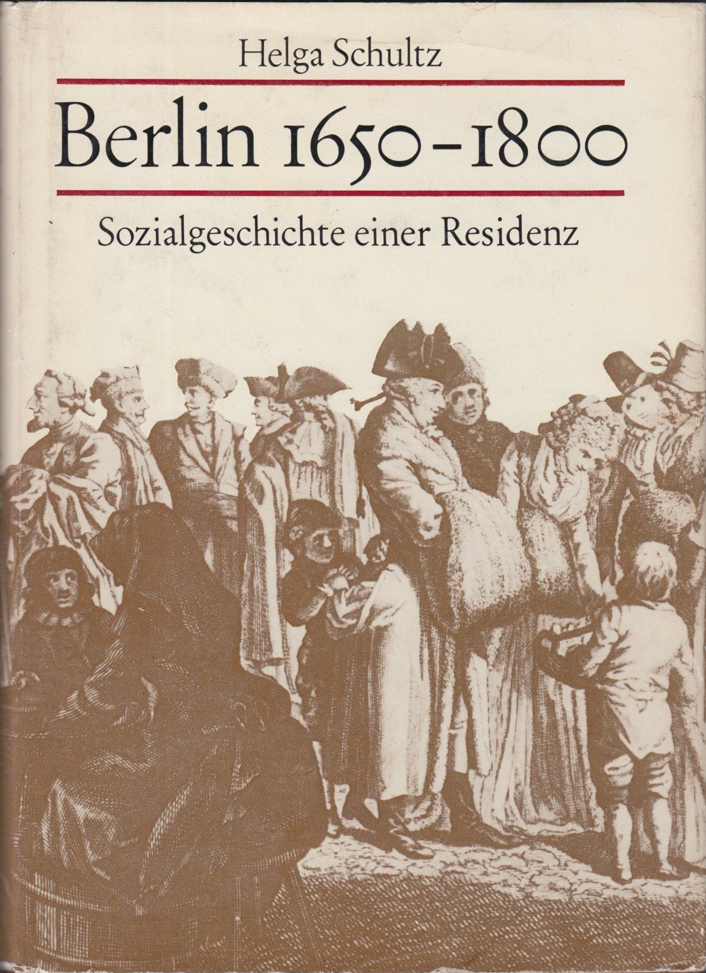 Berlin 1650-1800. Sozialgeschichte einer Residenz Books