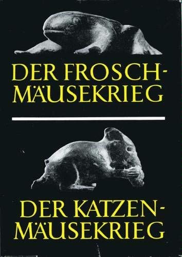 Pseudo-Homer: Der Froschmaeusekrieg / Theodorus Prodromos: Der Katzenmaeusekrieg book