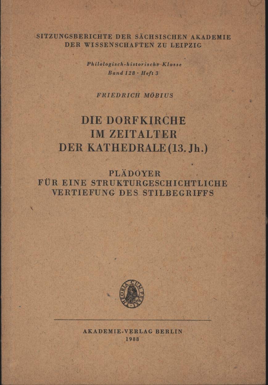 Die Dorfkirche im Zeitalter der Kathedrale (13. Jh.). Plädoyer für eine Strukturgeschichtliche Vertiefung des Stilbegriffs Books