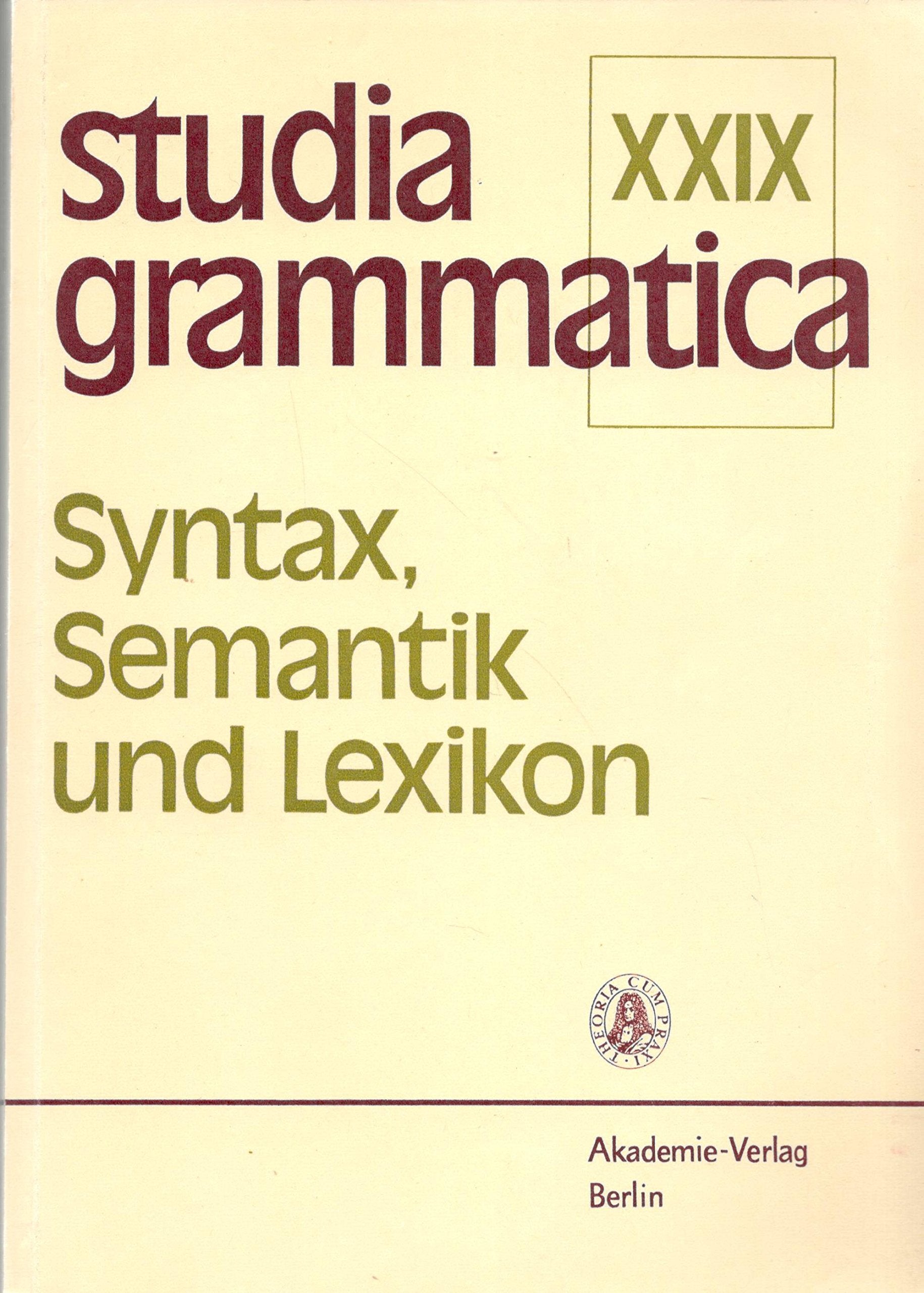 Syntax, Semantik Und Lexikon: Rudolf Ruzicka Zum 65. Geburtstag (Studia grammatica) Social Sciences