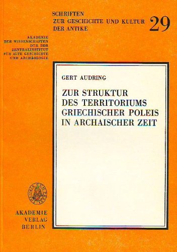Zur Struktur des Territoriums griechischer Poleis in archaischer Zeit (nach den schriftlichen Quellen). Books