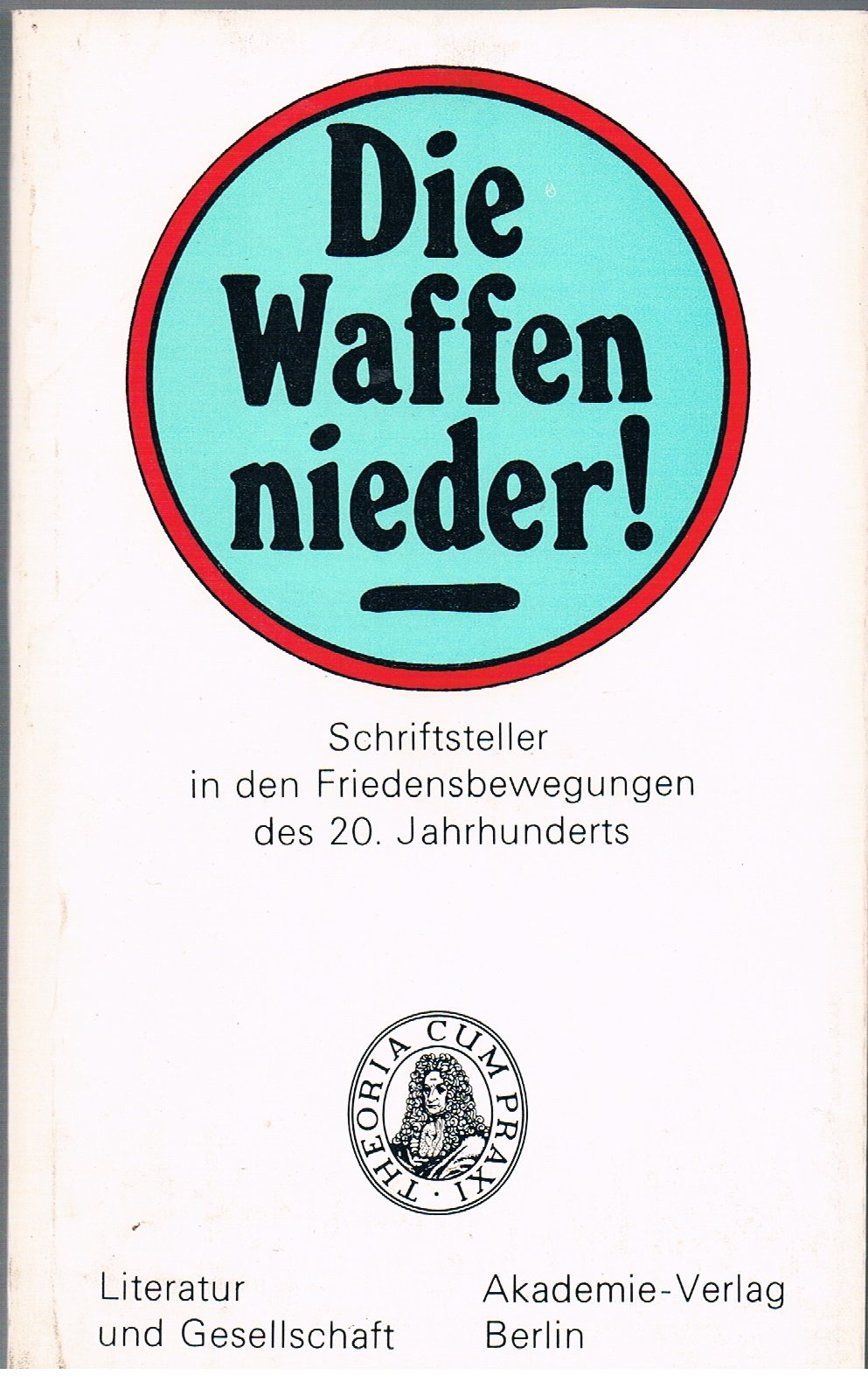 Die Waffen nieder! Schriftsteller in den Friedensbewegungen des 20. Jahrhunderts Study Guides