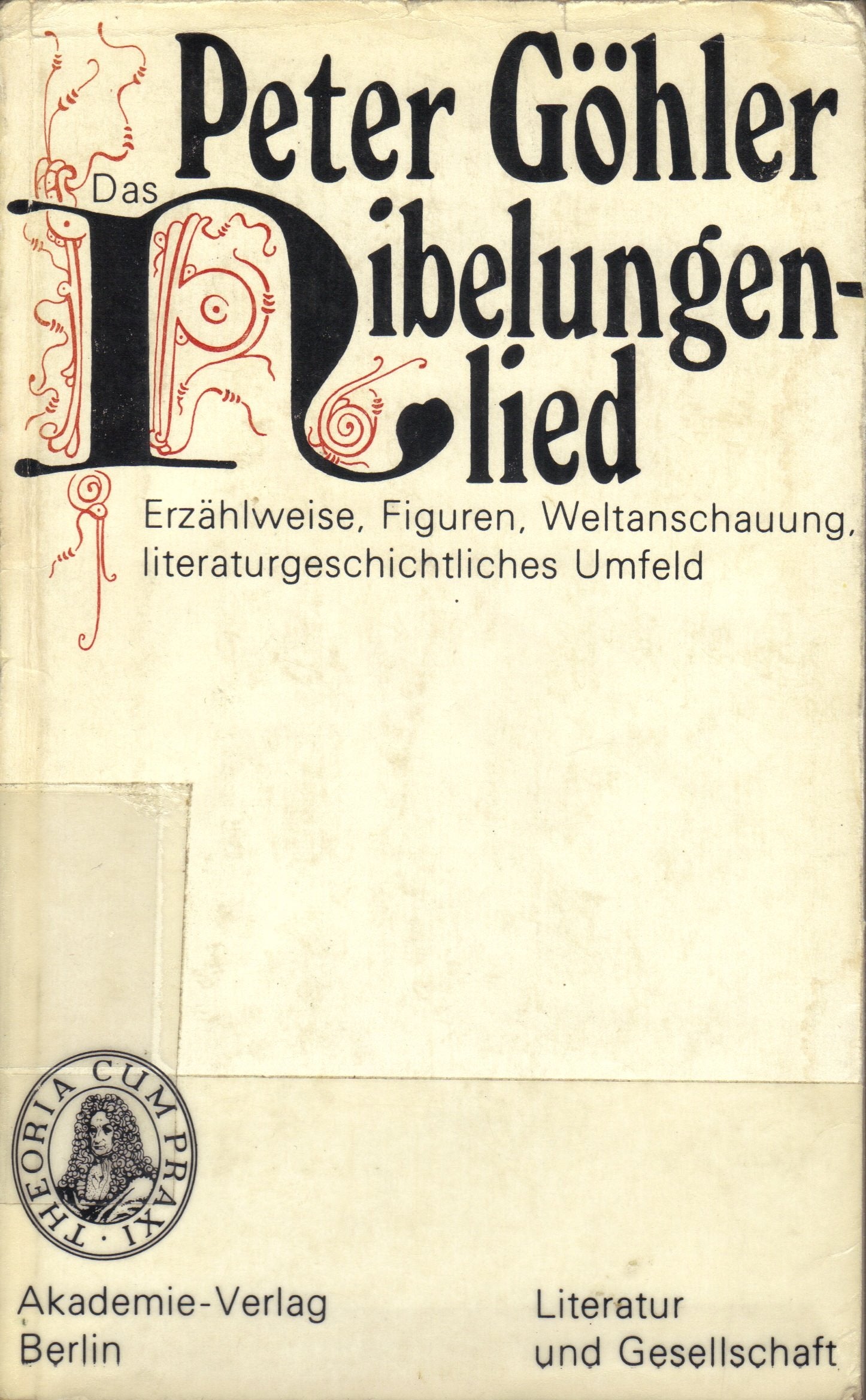 Das Nibelungenlied. Erzählweise, Figuren, Weltanschauung, literaturgeschichtliches Umfeld Professional & Reference Books