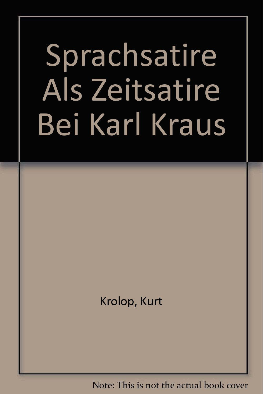 Sprachsatire als Zeitsatire bei Karl Kraus Contemporary literature