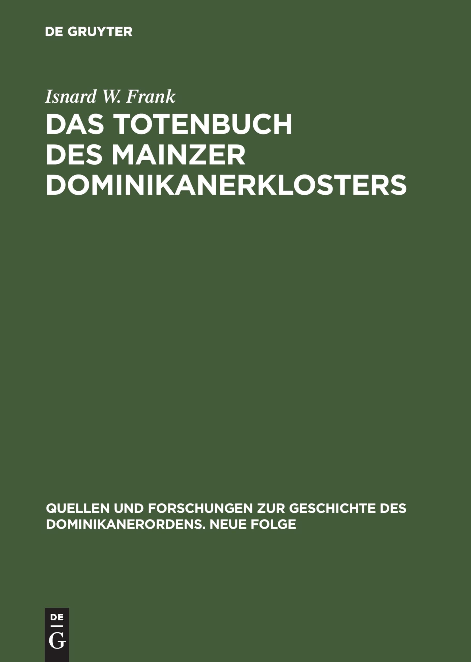 Das Totenbuch des Mainzer Dominikanerklosters: Kommentar und Edition (Quellen und Forschungen zur Geschichte des Dominikanerordens – Neue Folge, 3, Band 3) Film, Art & Culture